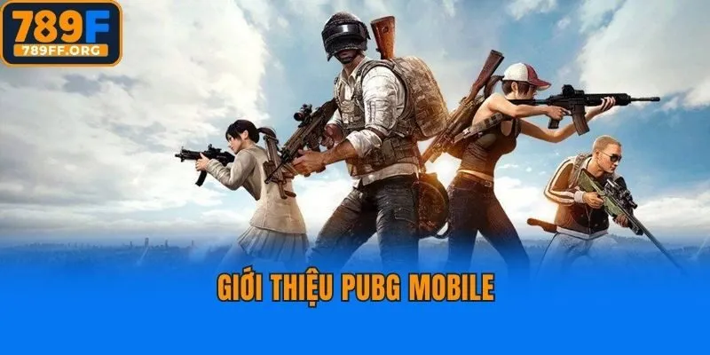 Giới thiệu PUBG Mobile